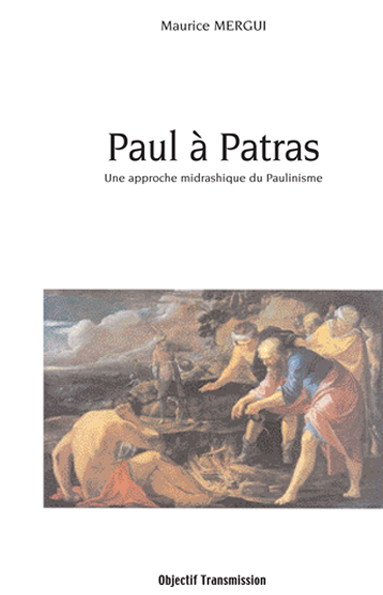 Paul à Patras Une approche midrashique du paulinisme
